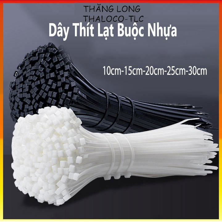 Dây Rút Nhựa - Dây Thít Nhựa Lạt Khóa Siêu Chắc Các Cỡ 10cm 15cm 20cm 25cm 30cm