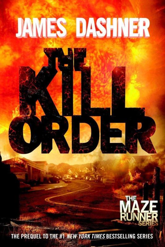The Kill Order (Maze Runner, Book Four)