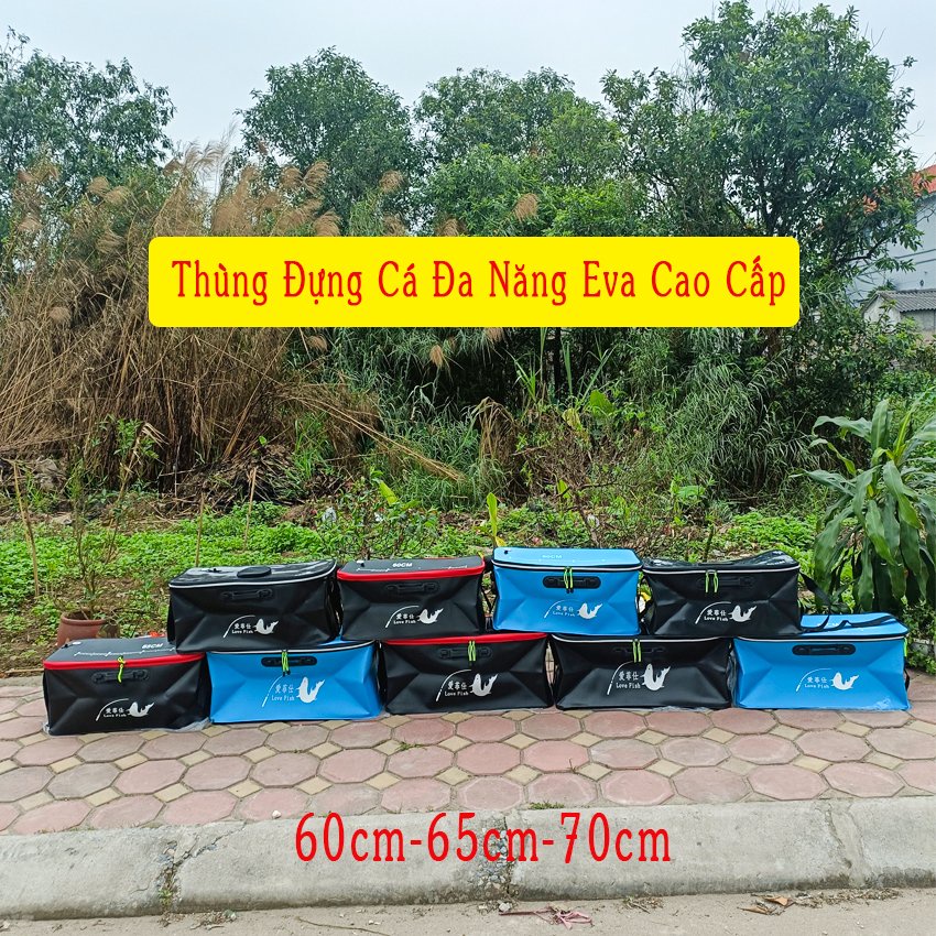 Thùng đựng cá đi câu đa năng 50cm-55cm-60cm-65cm-70cm chất liệu nhựa eva gấp gọn phụ kiện câu cá cao cấp anam-fishing