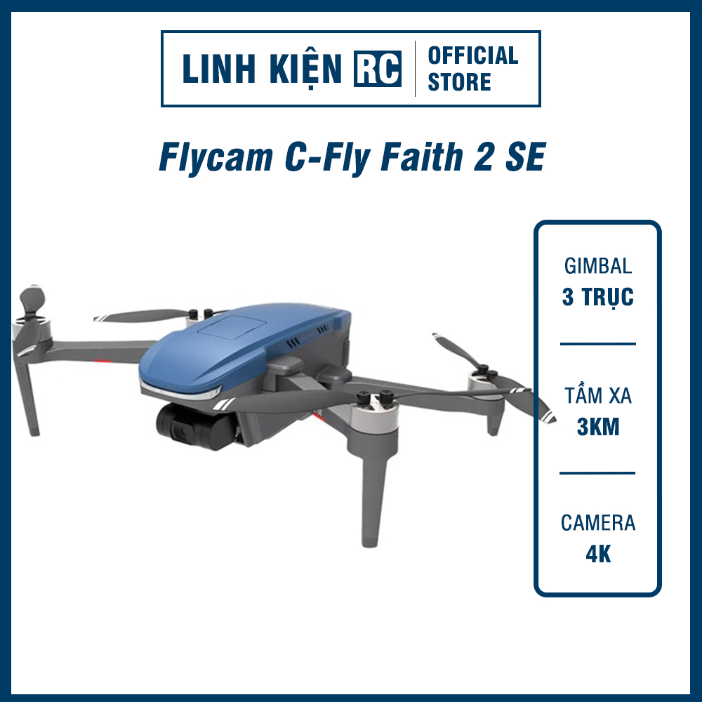 Flycam C-Fly Faith 2 SE 4K – Chống Rung 3 Trục – Bay Xa 3km - Máy Bay Chất Lượng Hình Ảnh Tốt Nhất Trong Tầm Giá