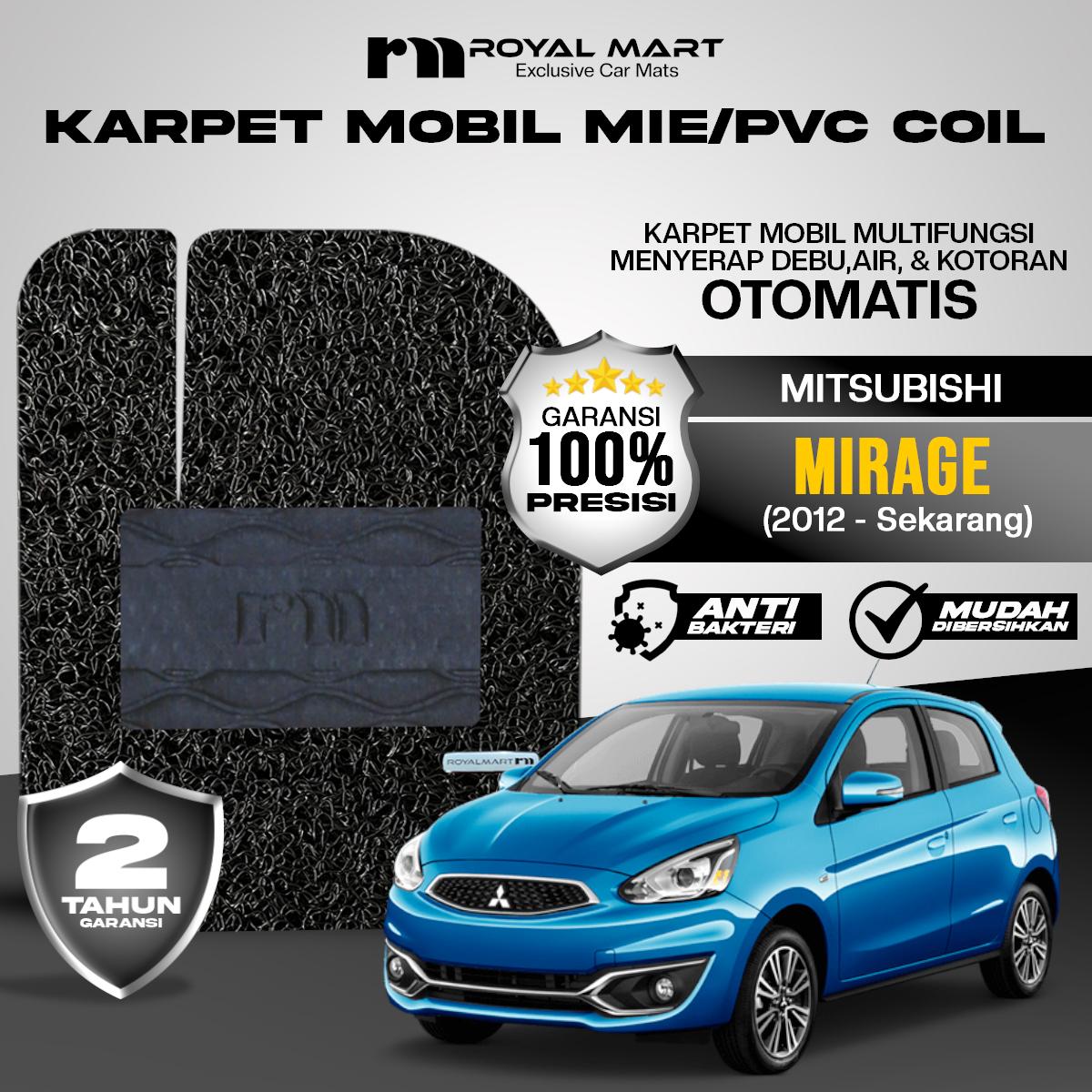 ROYAL MART Karpet Mobil Mie Premium Mitsubishi Mirage 2012-Sekarang Full Set Bergaransi Harga  425,000 Ringgit*Penghantaran Percuma