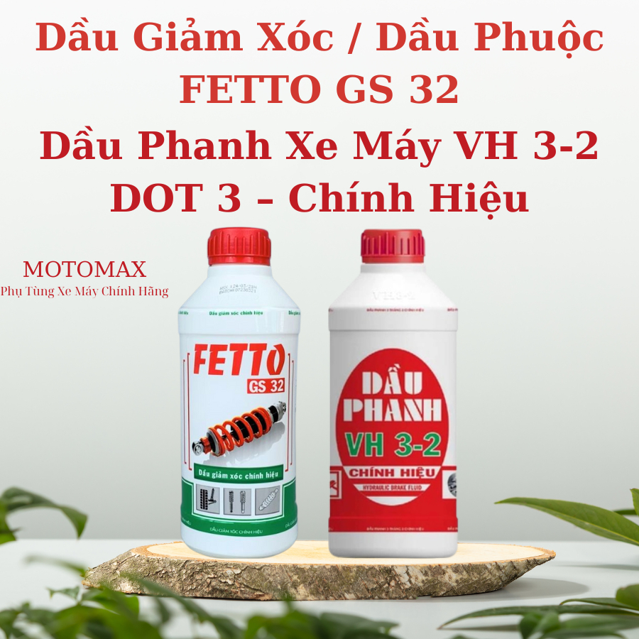 Dầu Bảo Dưỡng Xe Máy - Dầu Giảm Xóc FETTO GS32 1L / Dầu Phanh (Dầu Thắng) VH 3-2 DOT3 1L