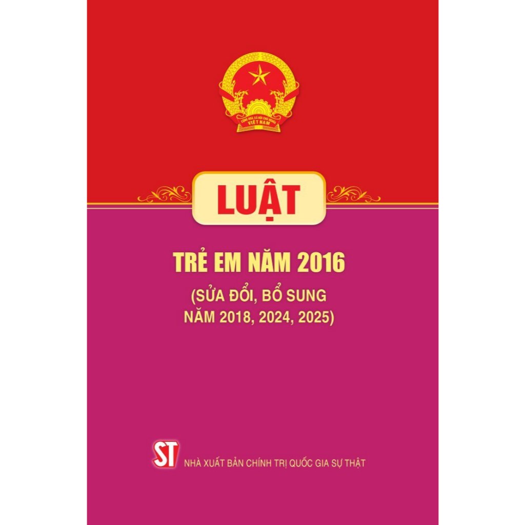 Sách - Luật Trẻ em năm 2016 (Sửa đổi, bổ sung năm 2018, 2024, 2025)