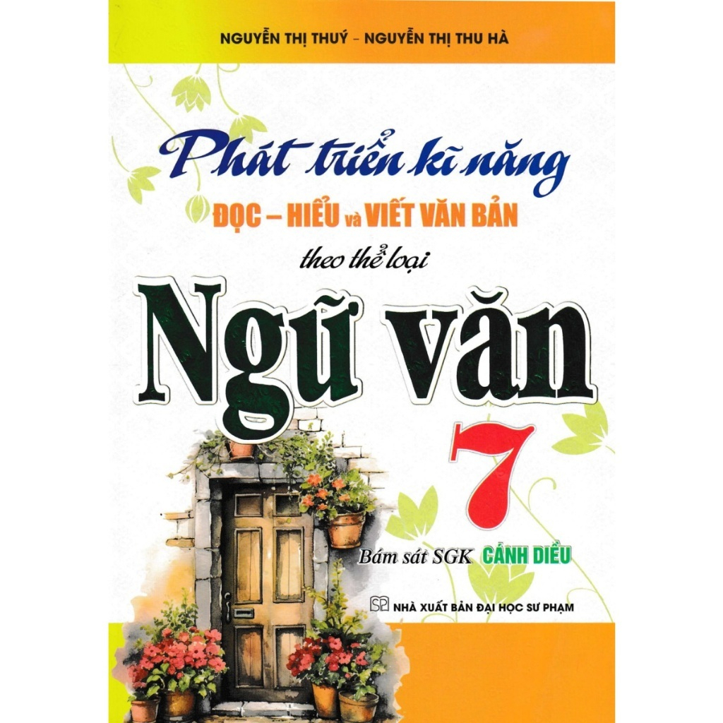 Sách - Phát triển kĩ năng đọc - hiểu và viết văn bản theo thể loại ngữ văn 7 (bám sát sgk kết nối) (HA-MK)