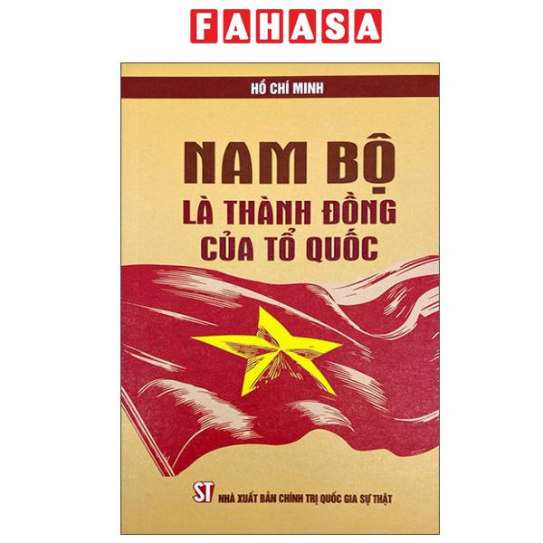 Fahasa - Sách - Nam Bộ Là Thành Đồng Của Tổ Quốc