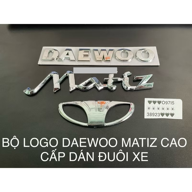 TRỌN BỘ LOGO DAEWOO MATIZ HÀNG XỊN DÁN ĐUÔI XE