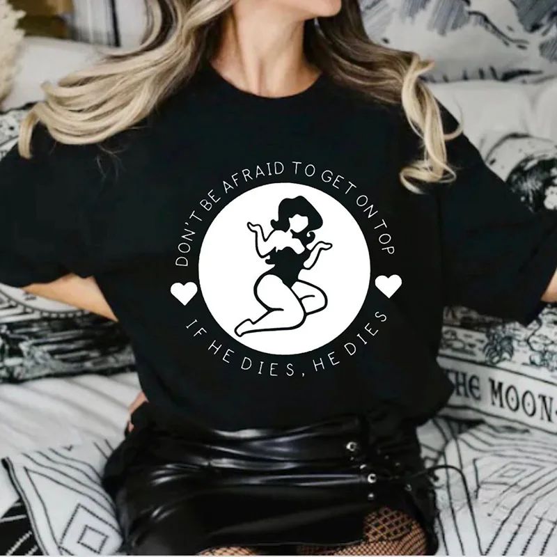 90s Grunge Goth Clothes Vintage Women T Shirt Cotton Don't Be Afraid To Get on Top If He Dies Halloween Graphic Tee Lady Tshirt Top for Women ราคา 6,007 บาท*ส่งฟรี