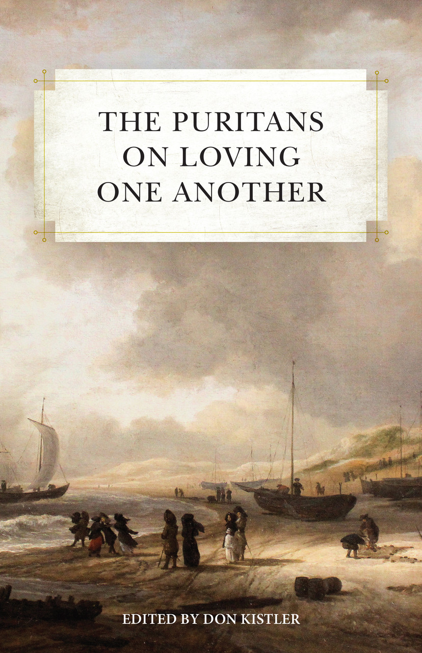 The Puritans on Loving One Another, By Don Kistler (SDG) Harga  68 Ringgit*Penghantaran Percuma