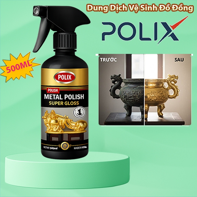 Dung Dịch Vệ Sinh Đồ Đồng Polix 500ml – Làm Sạch Đồng, Tẩy Ố Màu, Đánh Bóng Đồ Đồng Hiệu Quả