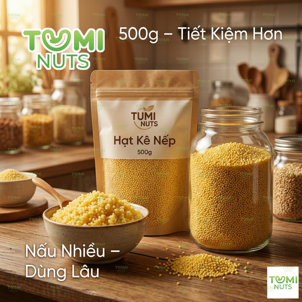 Hạt Kê Nếp Nguyên Hạt 500g Tumi Nuts – Gói Lớn Kinh Tế, Dễ Nấu Cháo, Làm Bánh, Dùng Thường Xuyên