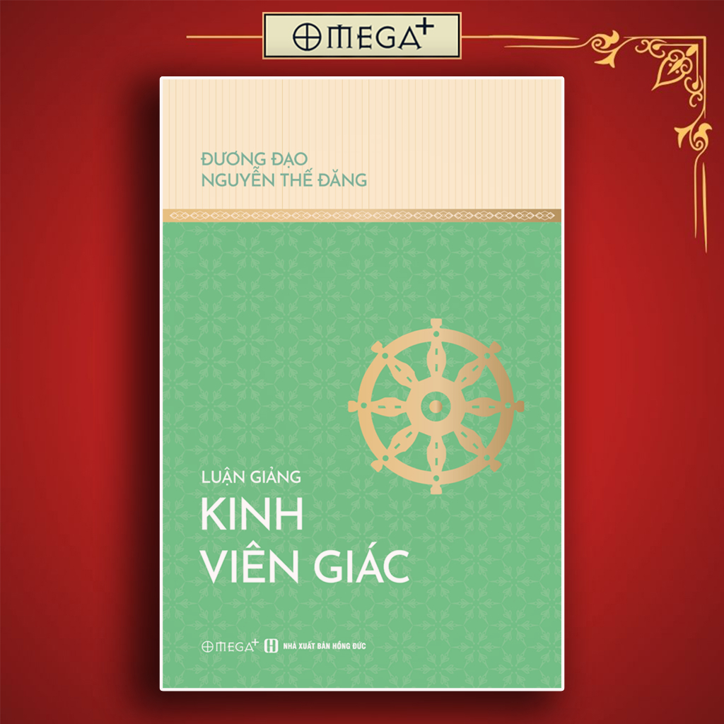 Sách Luận Giảng Kinh Viên Giác – Khai Thị Con Đường Giác Ngộ Trong Phật Giáo Đại Thừa