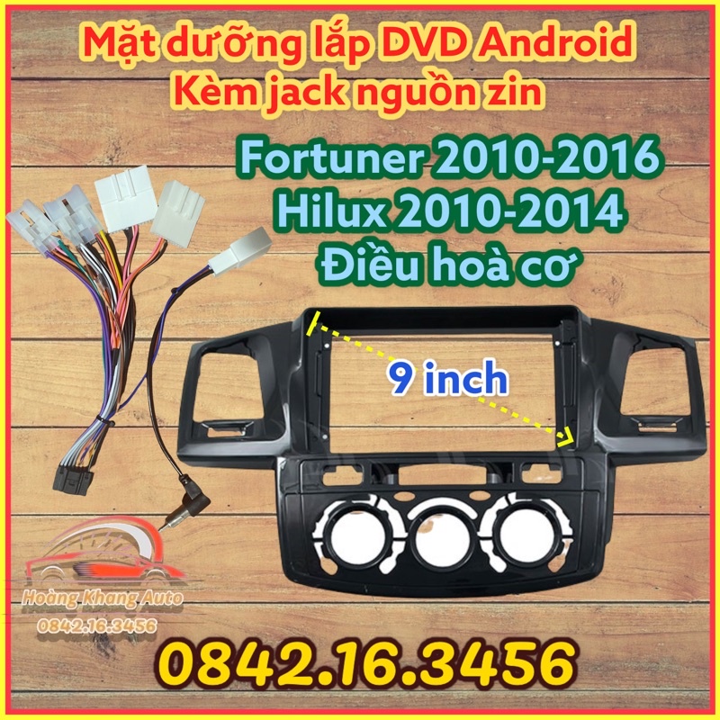 Mặt dưỡng Fortuner + Hilux 2007 - 2016 Điều hoà cơ 9 inch kèm jack nguồn zin   -