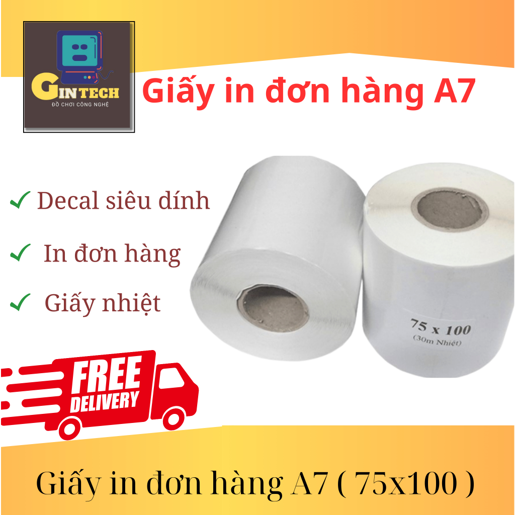 Giấy In Nhiệt 75x100 Cuộn A7 30 mét In Đơn Hàng Tem Nhãn Chất Lượng Cao Gintech