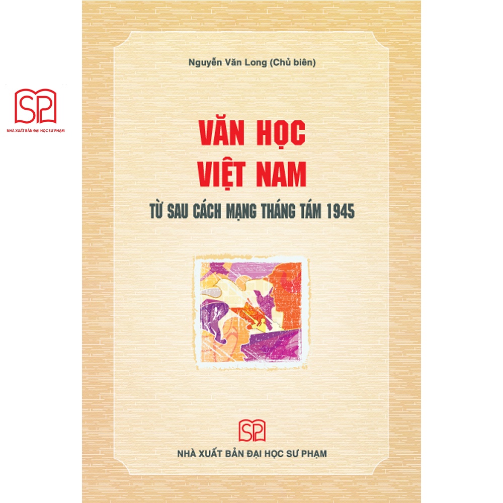 Sách - văn học việt nam từ sau cách mạng tháng 8 1945 - nxb đại học sư phạm