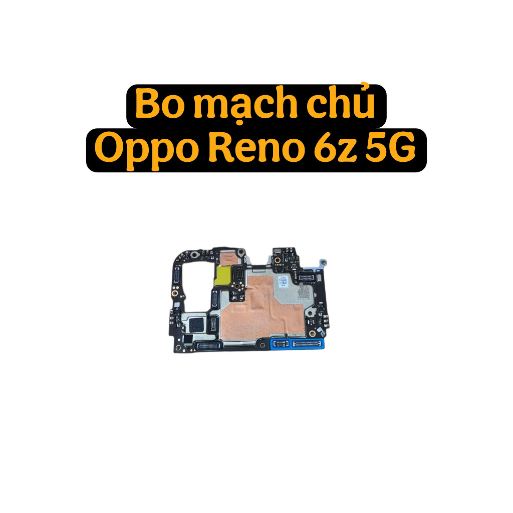 Main Oppo Reno 6z 5G Zin Tháo Máy