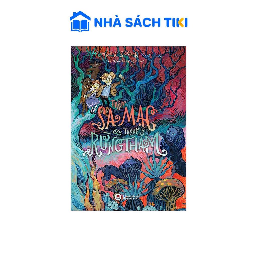 Sách Trên Sa Mạc Và Trong Rừng Thẳm (Tái Bản 2020) - Huy Hoàng Book