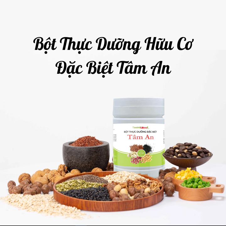 Bột dinh dưỡng hữu cơ thay thế bữa ăn, bột thực dưỡng đặc biệt tâm an