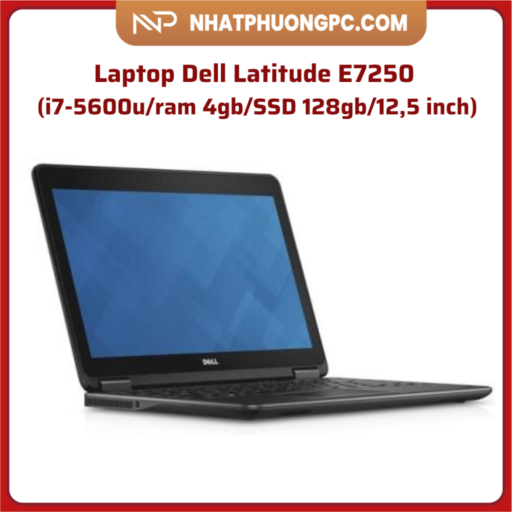 Laptop Doanh Nhân Dell Latitude E7250 core i7-5600u ram 4gb SSD 128gb màn 125 inch
