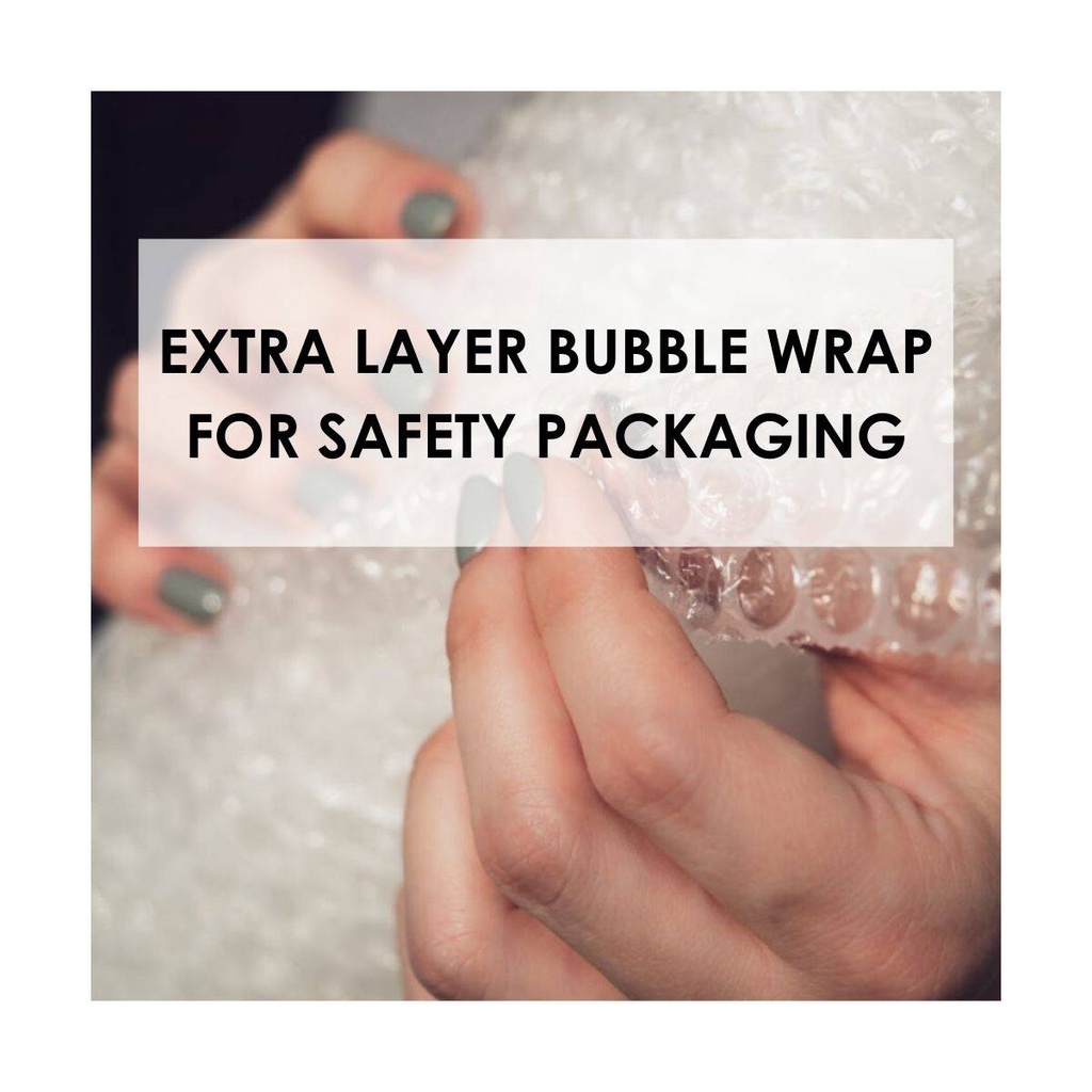 ADD ON BUBBLE WRAP FOR EXTRA PROTECTION