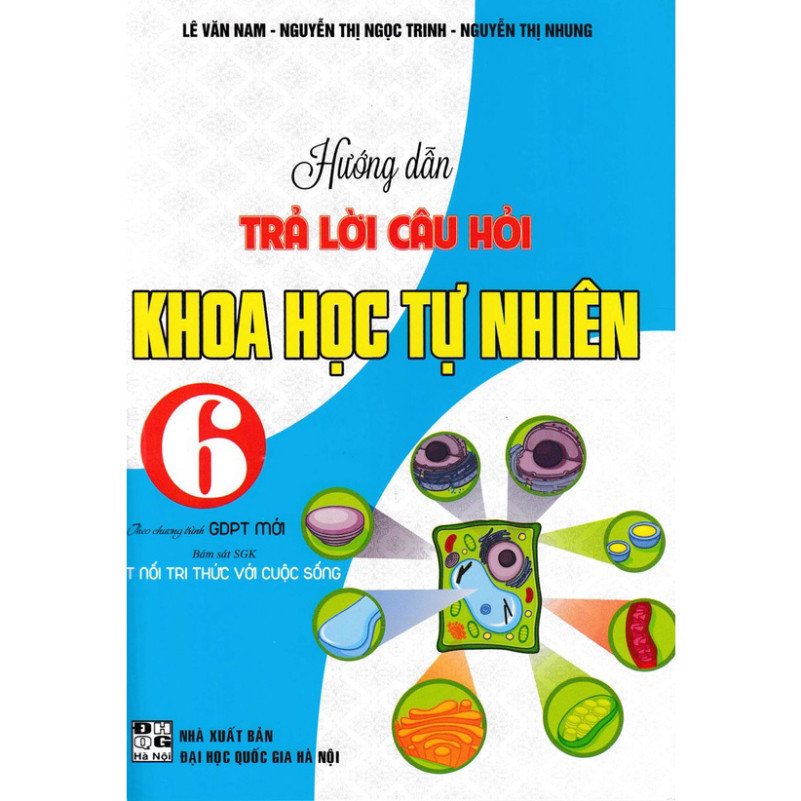 Sách - Hướng Dẫn Trả Lời Câu Hỏi Khoa Học Tự Nhiên 6 (Bám Sát SGK Kết Nối Tri Thức Với Cuộc Sống) HA