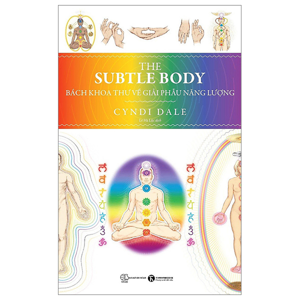 Sách Fahasa - The Subtle Body - Bách Khoa Thư Về Giải Phẫu Năng Lượng