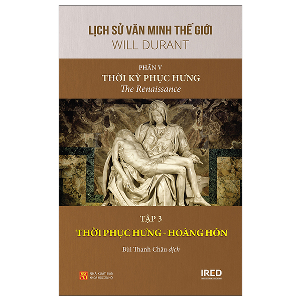 Fahasa - Sách - Lịch Sử Văn Minh Thế Giới - Phần V: Thời Kỳ Phục Hưng - Tập 3: Thời Kỳ Phục Hưng - Hoàng Hôn - Bìa Cứng