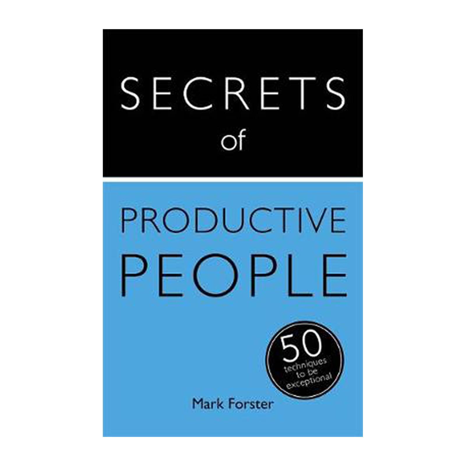 Secrets Of Productive People: 50 Techniques To Get Things Done (paperback) By Redmart