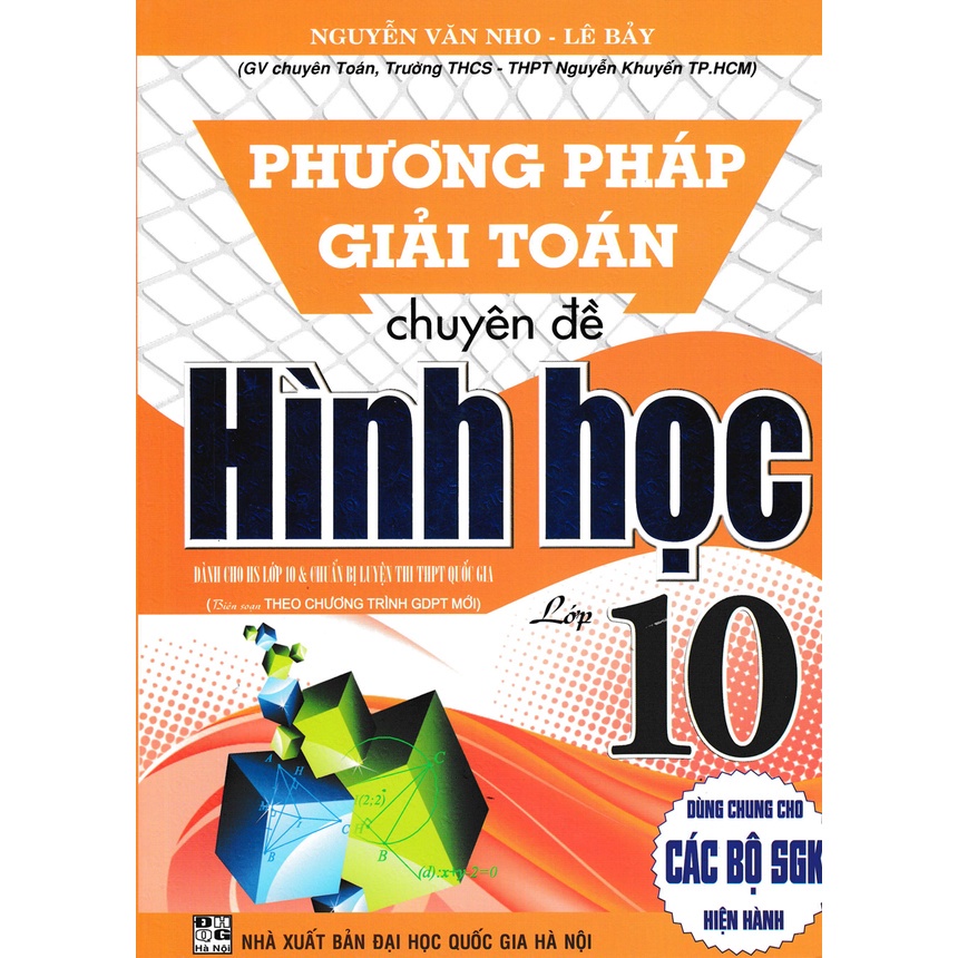 Phương Pháp Giải Toán Chuyên Đề Hình Học Lớp 10 (Dùng Cho Các Bộ SGK Hiện Hành) ( HA )
