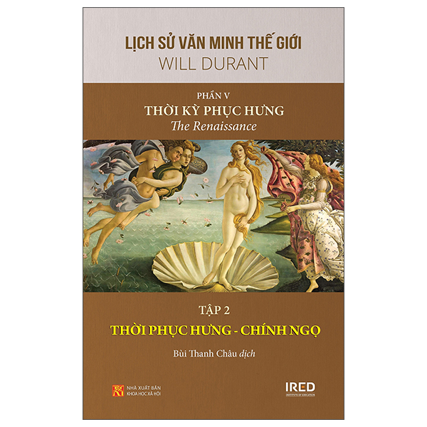 Fahasa - Sách - Lịch Sử Văn Minh Thế Giới - Phần V: Thời Kỳ Phục Hưng - Tập 2: Thời Kỳ Phục Hưng - Chính Ngọ - Bìa Cứng