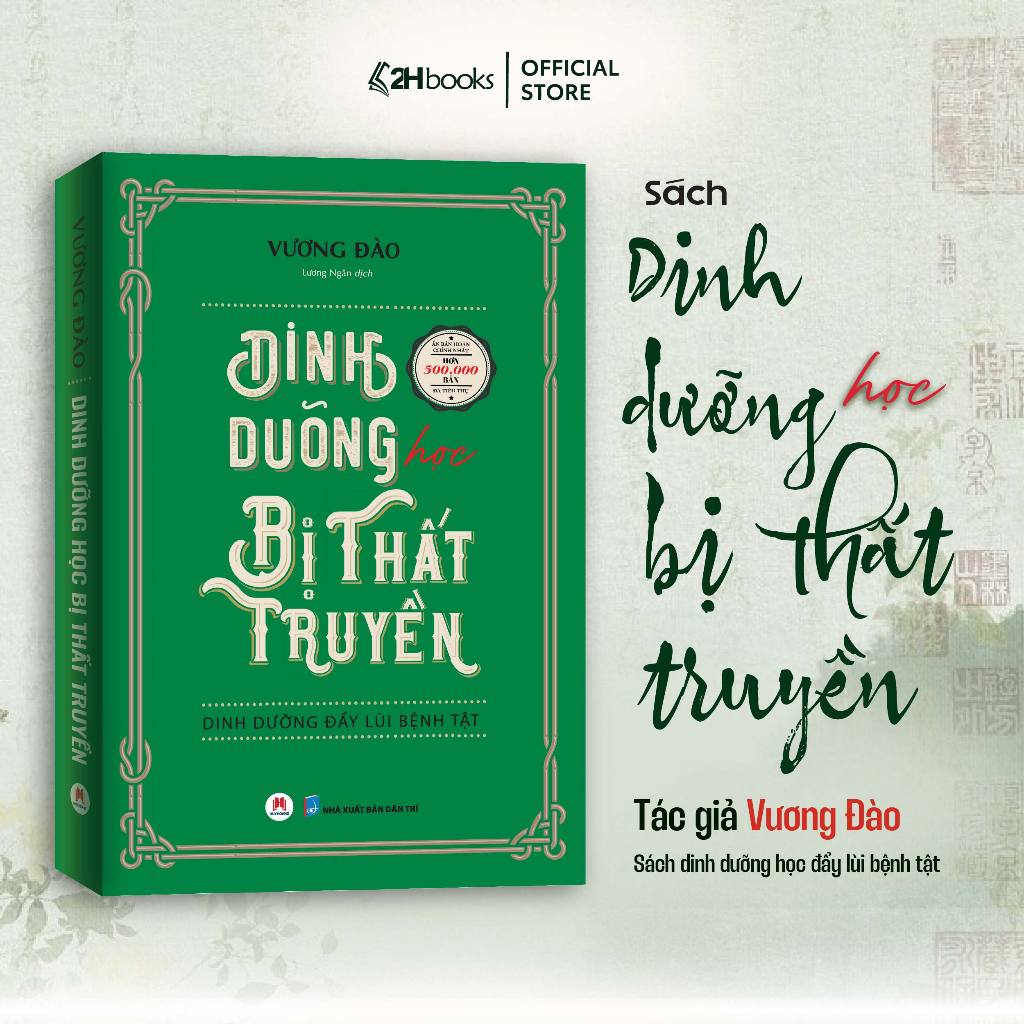 Sách Dinh Dưỡng Học Bị Thất Truyền - Dinh Dưỡng từ Đông Y và Tây Y đẩy lùi Bệnh Tật, Bệnh mãn tính - HHB