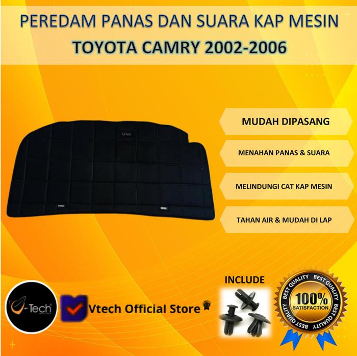 VTECH PEREDAM PANAS DAN SUARA KAP MESIN TOYOTA CAMRY 2002-2006 -RM3 Variasi Harga 790,000 rupiah*Gratis Ongkir