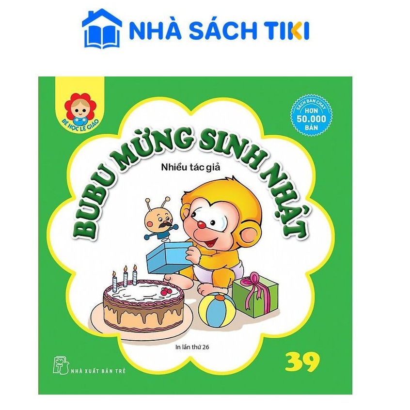 Sách Bé Học Lễ Giáo - Bubu Tập 39: Bubu Mừng Sinh Nhật - NXB Trẻ