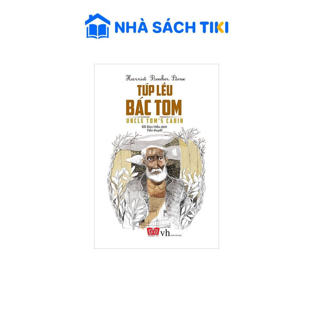 Sách Túp Lều Của Bác Tom (Tái Bản 2018) - Đinh Tị