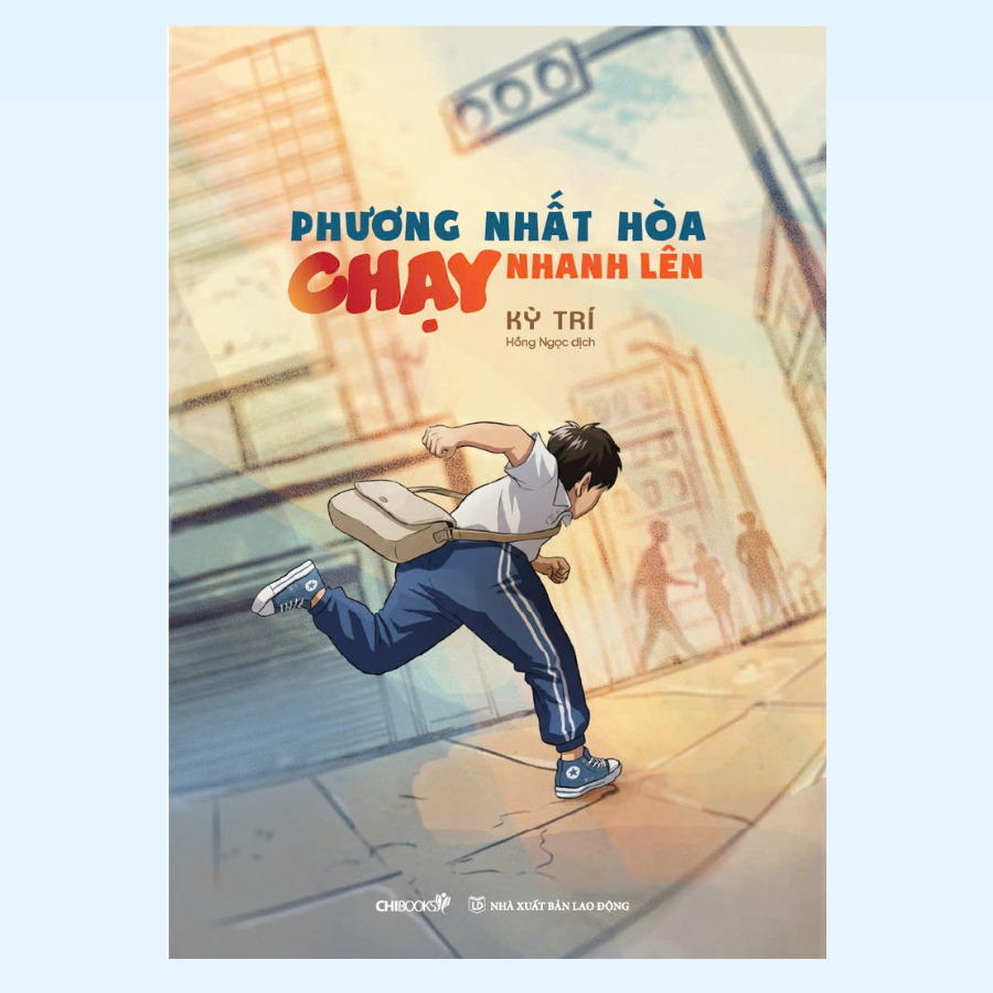Sách - Chạy Nhanh Lên - Phương Nhất Hòa (ChiBooks)