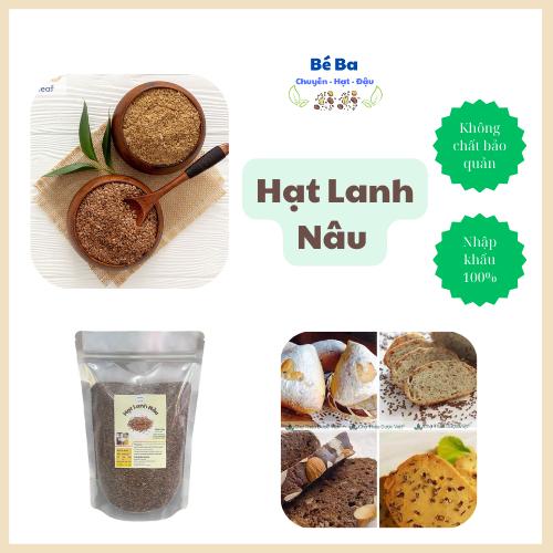 [Hàng Mới] Hạt Lanh Nâu Hữu Cơ, Nhập Khẩu , Nấu Sữa Hạt, Bổ Sung Dưỡng Chất, Ăn Kiêng, Nấu Sữa Hạt