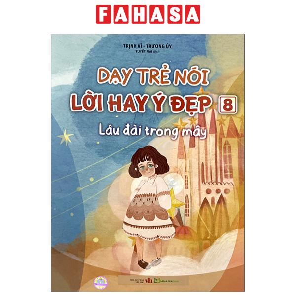 Fahasa - Dạy Trẻ Nói Lời Hay Ý Đẹp 8- Lâu Đài Trong Mây