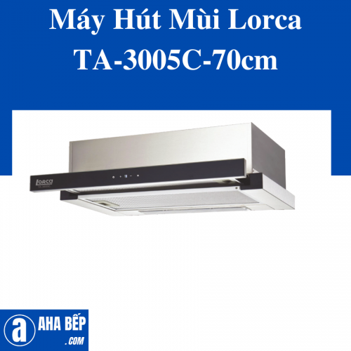 Máy Hút Mùi Lorca TA-3005C-70CM . Hàng Chính Hãng (Hotline: 0899.167.587)