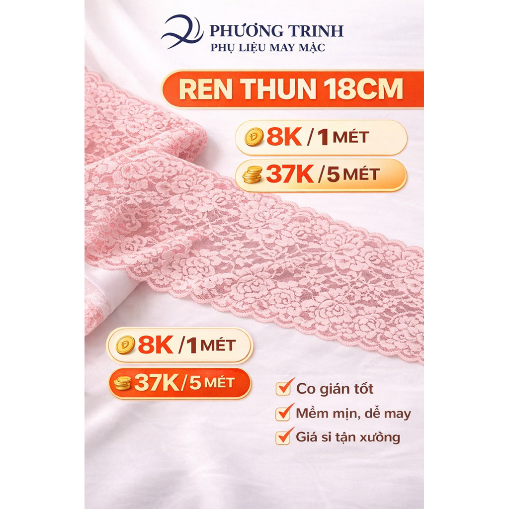 🌸 REN THUN 18CM – MỀM MỊN, CO GIÃN TỐT Phù hợp may mặc, đồ lót, váy đầm, handmade cực xinh