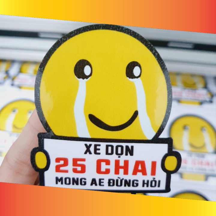 Tem logo sticker Xe dọn 25 Chai Hot trending :v best cà khịa vui nhộn hài hước 5.8x7cm xe độ 25 củ