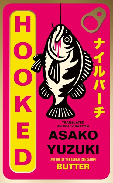 Sách - Hooked - Asako Yuzuki