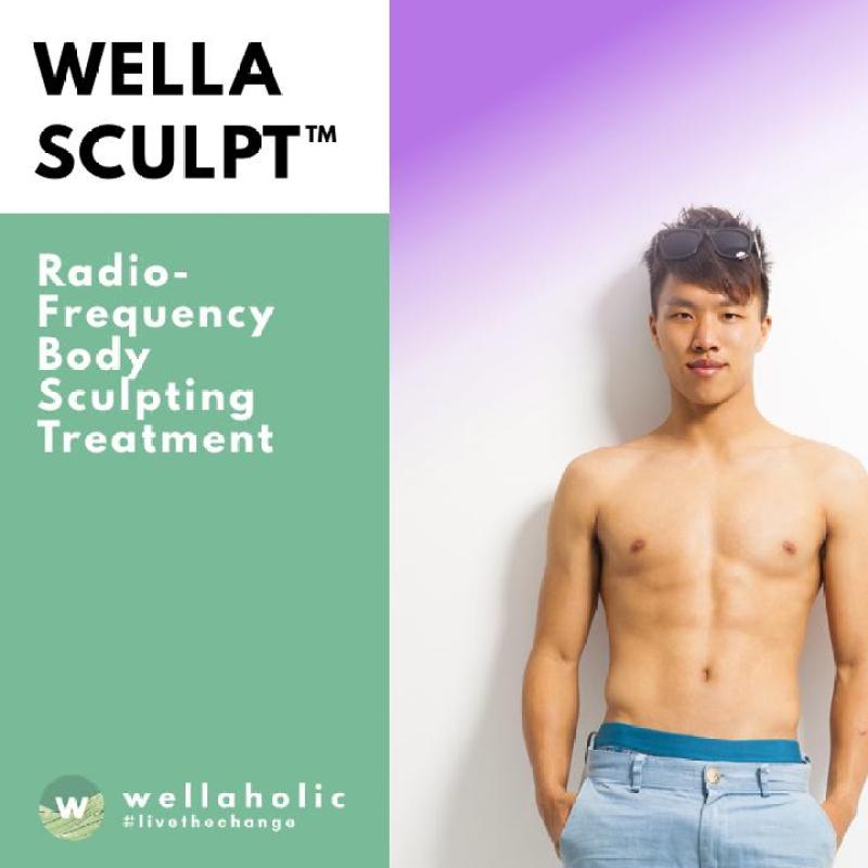 Buy WellaSculpt™ Radio Frequency (RF) Body Sculpting Treatment (6 month Unlimited) (5 sessions per month) Singapore