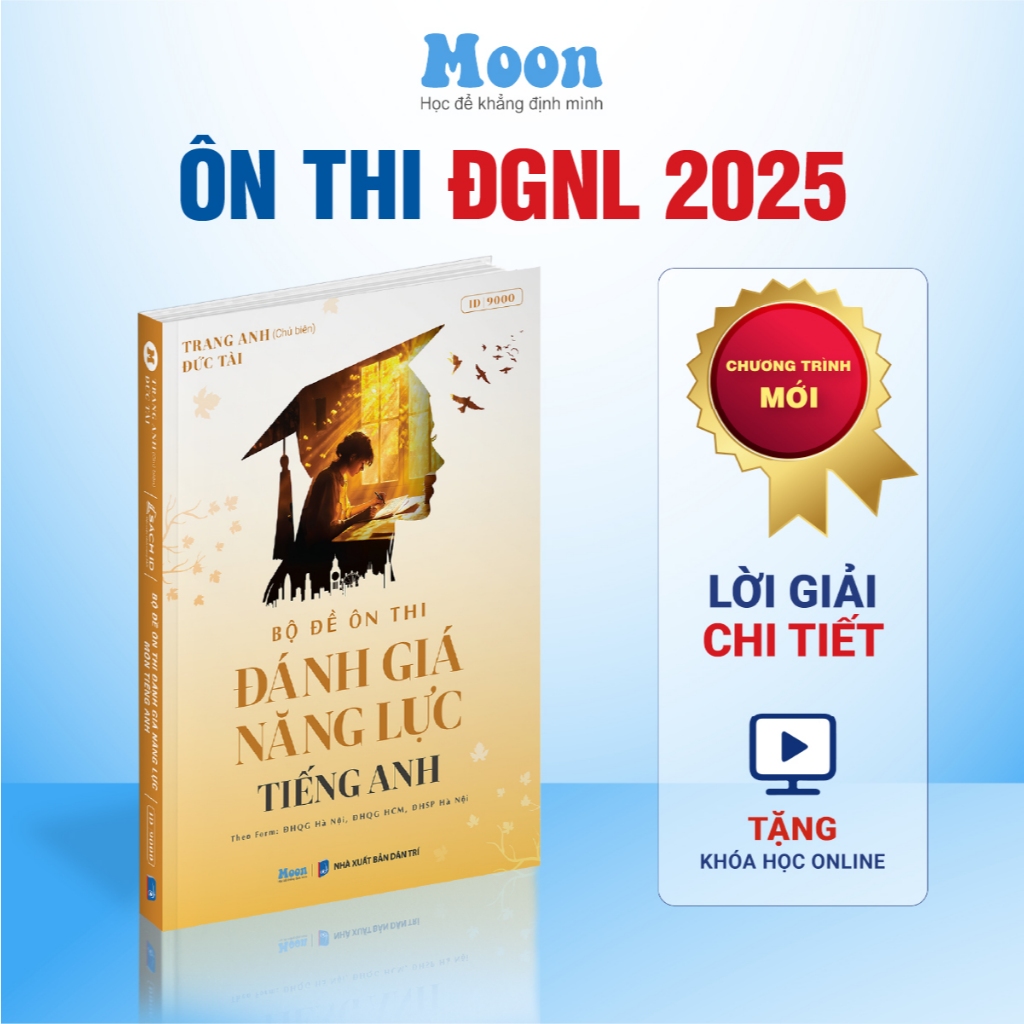 Sách Bộ đề đánh giá năng lực Tiếng anh, ôn thi ĐGNL Hà Nội, HCM, Sư phạm HN 2025 - Moonbook