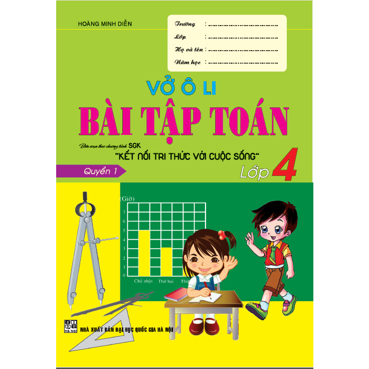 Vở ô li bài tập toán 4 quyển 1 (biên soạn theo chương trình sgk kết nối tri thức với cuộc sống) ( HA )