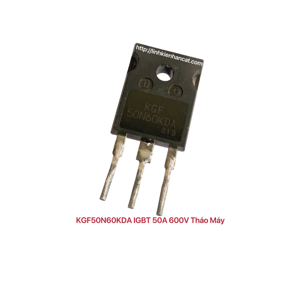 IGBT KGT50N60KDA ( 50A 600V ) Tháo Máy