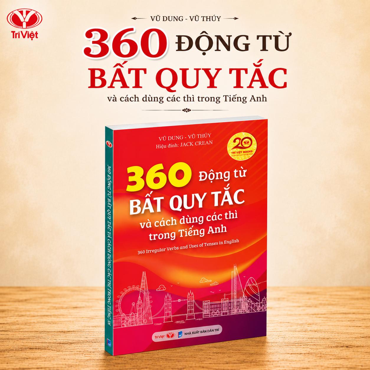 Sách 360 Động Từ Bất Quy Tắc Và Các Thì Trong Tiếng Anh | Sách Ngữ Pháp Tiếng Anh Cơ Bản | Dành Cho Học Sinh, Sinh Viên Và Người Mất Gốc | Trí Việt Books
