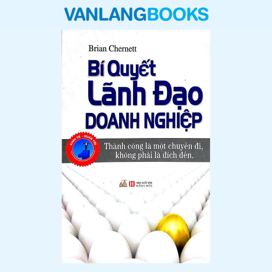 Sách - Bí Quyết Lãnh Đạo Doanh Nghiệp (TL Văn Lang)