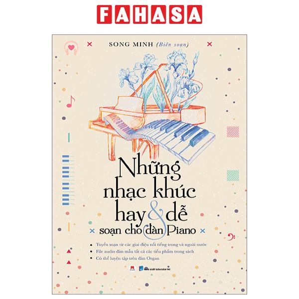 Sách Fahasa - Những Nhạc Khúc Hay Và Dễ Soạn Cho Đàn Piano (Tái Bản 2023)