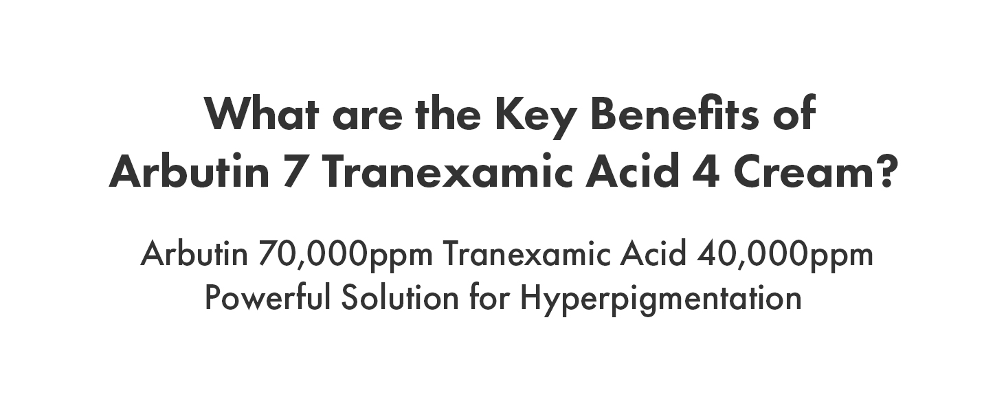 Arbutin 7 Tranexamic Acid 4 Cream