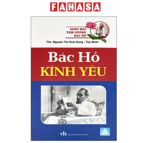 Fahasa - Sách - Sáng Mãi Tấm Gương Bác Hồ - Bác Hồ Kính Yêu