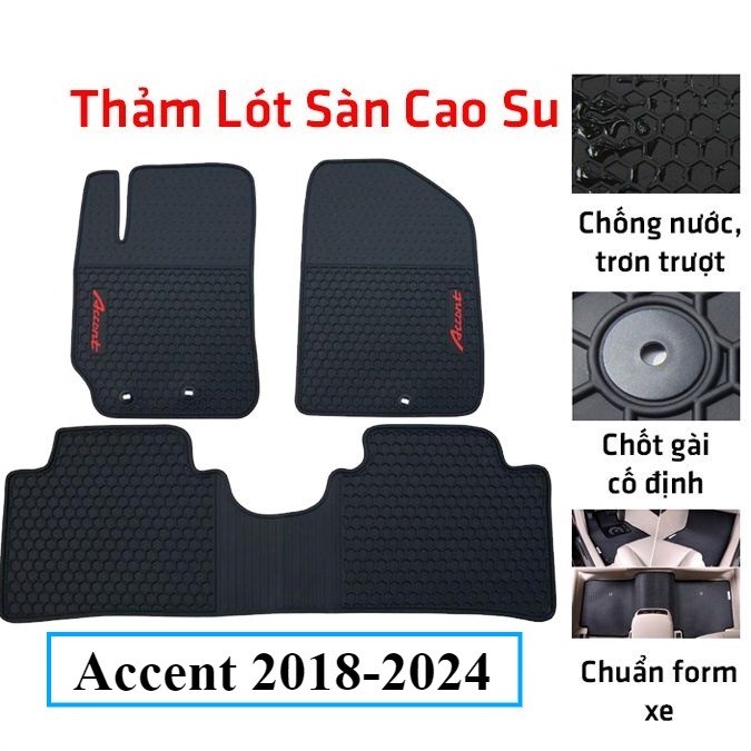 Thảm lót sàn cao su cho xe Accent 2018-2024 g chuẩn theo xe chịu lực tốt